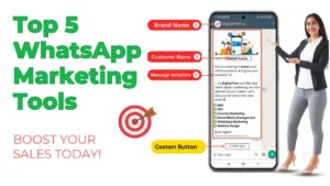 Read more about the article Top 5 WhatsApp Marketing Tool